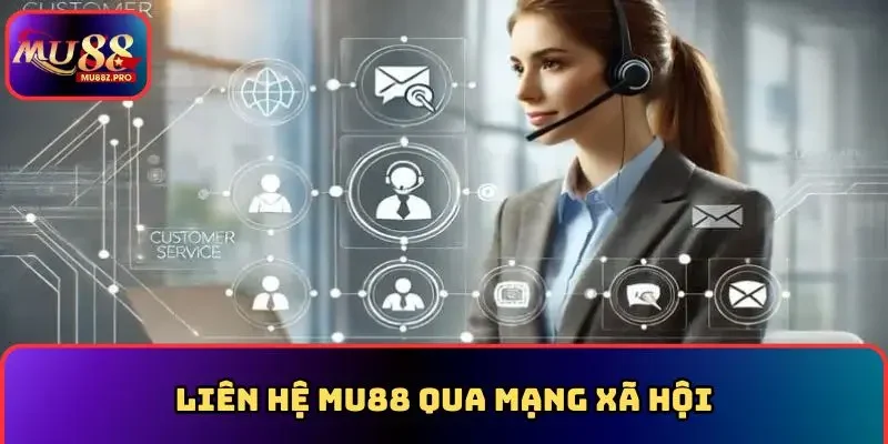 Liên hệ MU88 qua mạng xã hội