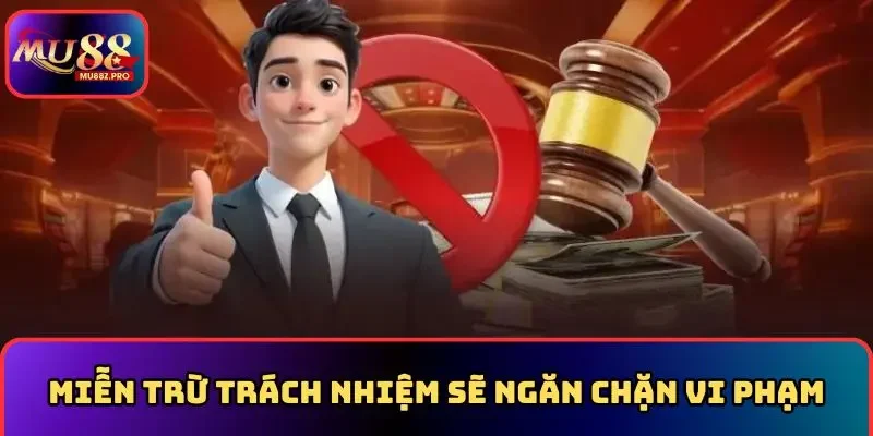 Miễn trừ trách nhiệm sẽ ngăn chặn vi phạm
